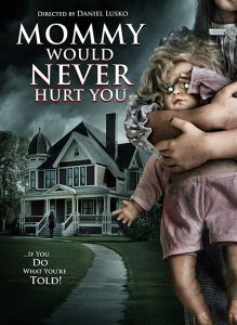 Mommy Would Never Hurt You (2019) Fzmovies Free Mp4 Download