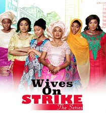 Wives on Strike (2016) Fzmovies Free Mp4 Download