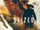 Seized (2020) Fzmovies Free Mp4 Download