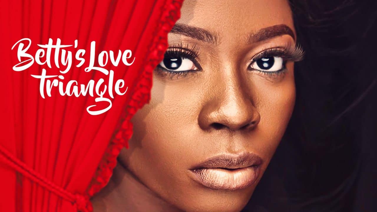Download Movie Bettys Love Triangle Nollywood