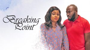 Breaking Point (Nollywood) NetNaija Free Download