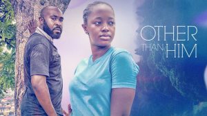 Other Than Him (Nollywood) NetNaija Free Download