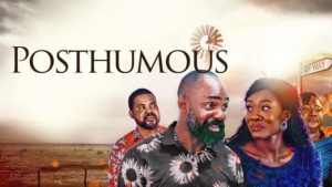 Posthumous (Nollywood) NetNaija Free Download