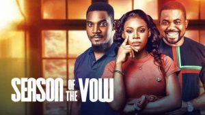 Season Of The Vow (Nollywood) NetNaija Free Download