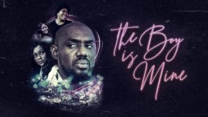 Download Movie The Boy Is Mine (Nollywood)