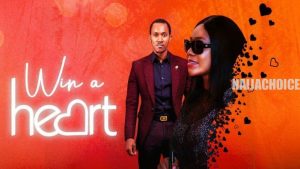 Win A Heart (Nollywood) NetNaija Free Download