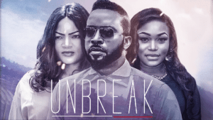 Unbreak (Nollywood) NetNaija Free Download