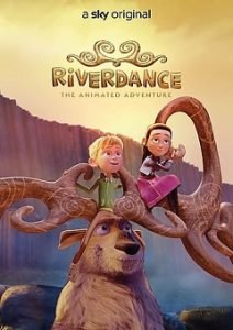 Riverdance The Animated Adventure 2021 Fzmovies Free Download Mp4