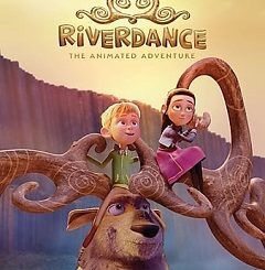 Riverdance The Animated Adventure 2021 Fzmovies Free Download Mp4