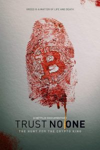 Trust No One: The Hunt for the Crypto King (2022) Movie Download Mp4