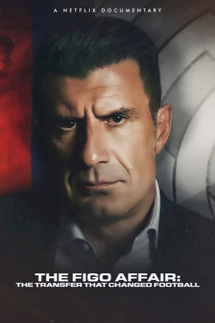 The Figo Affair: The Transfer that Changed Football (2022) Movie Download Mp4
