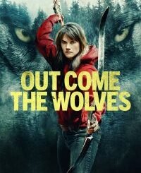 Out Come the Wolves (2024) MOVIE