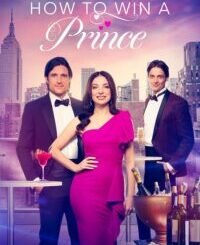 How to Win a Prince (2024) MOVIE