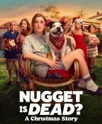 Nugget is Dead: A Christmas Story (2024) MOVIE