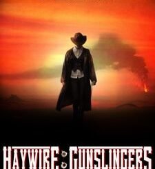 Haywire: Gunslingers (2024) MOVIE