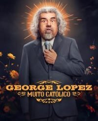 George Lopez: Muy Católico (2025) MOVIE