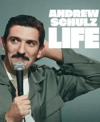 Andrew Schulz: Life (2025) MOVIE