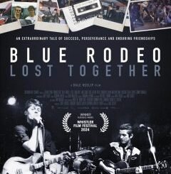 Blue Rodeo: Lost Together (2024) MOVIE