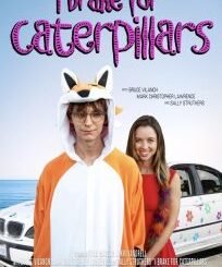 I Brake for Caterpillars (2024) MOVIE