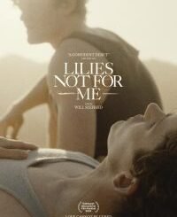 Lilies Not for Me (2024) MOVIE