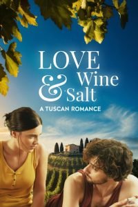 Love-Wine-Salt-A-Tuscan-Romance_Poster-200x300-1