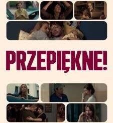 Przepiekne (2025) MOVIE