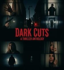 Dark Cuts: A Thriller Anthology (2025) MOVIE