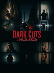 Dark-Cuts-A-Thriller-Anthology_Poster-225x300-1