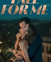Fall for Me (2025) MOVIE