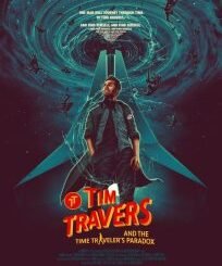 Tim Travers & the Time Travelers Paradox (2024) MOVIE