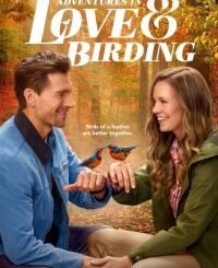 Adventures in Love & Birding (2025) MOVIE