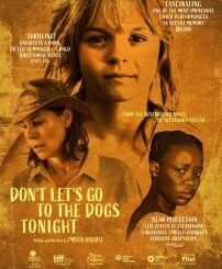 Don’t Let’s Go to the Dogs Tonight (2024) MOVIE