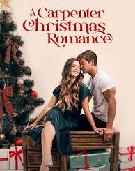 A Carpenter Christmas Romance (2025) MOVIE