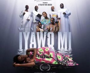 Iyawo Mi (My Wife) (2023) MOVIE