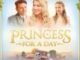 Princess for a Day (2025) MOVIE