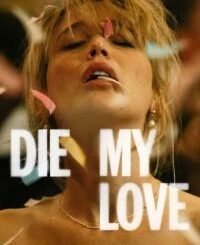 Die My Love (2025) MOVIE