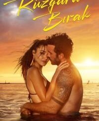 Chasing the Wind (Ruzgara Birak) (2025) MOVIE