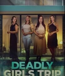 Deadly Girls Trip (2025) MOVIE