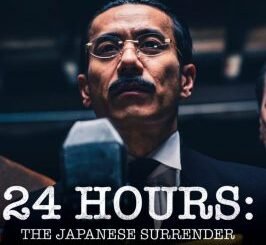 24 Hours: The Japanese Surrender (2025) MOVIE