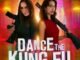 Dance the Kung Fu (2025) MOVIE