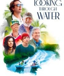 Looking Through Water (2025) MOVIE