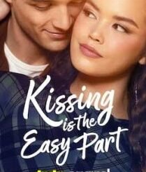 Kissing is the Easy Part (2026) MOVIE