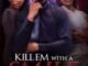 Kill em with a Smile (2024) MOVIE