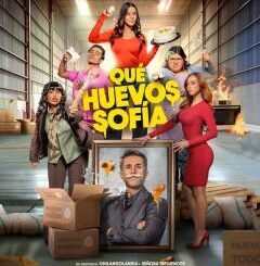 Qué Huevos Sofía (2025) MOVIE