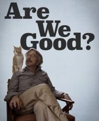 Are We Good? (2025) MOVIE