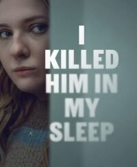 I Killed Him in My Sleep (2026) MOVIE