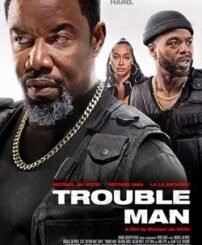 Trouble Man (2026) MOVIE