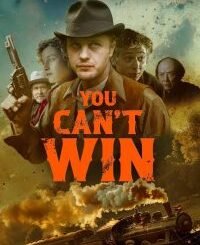 You Can’t Win (2026) MOVIE