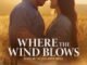 Where the Wind Blows (2025) MOVIE