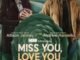 Miss You, Love You (2026) MOVIE